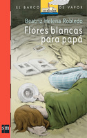 Flores Blancas Para Papá (Plan Lector Juvenil] (ePub)