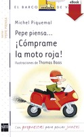 Pepe piensa... ¡Cómprame la moto roja! (Kindle)
