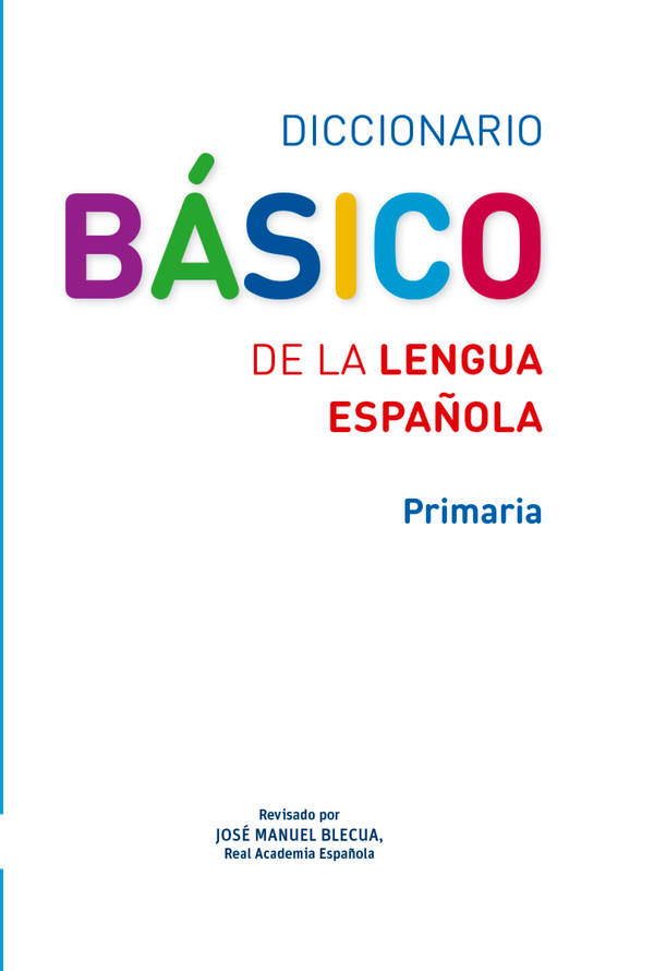 Diccionario Básico de la lengua española. Primaria | Literatura Infantil y Juvenil SM