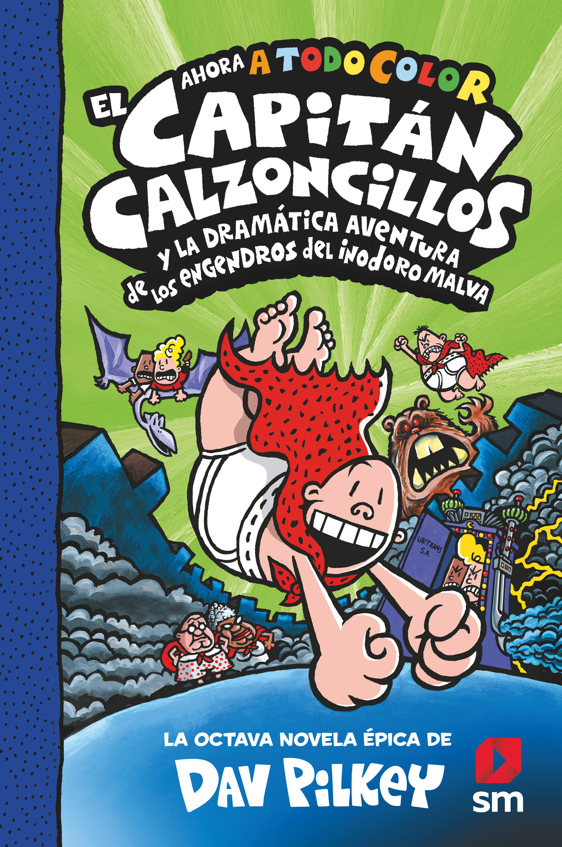 El Capitán Calzoncillos y la Dramática Aventura de los Engendros del Inodo Malva-1