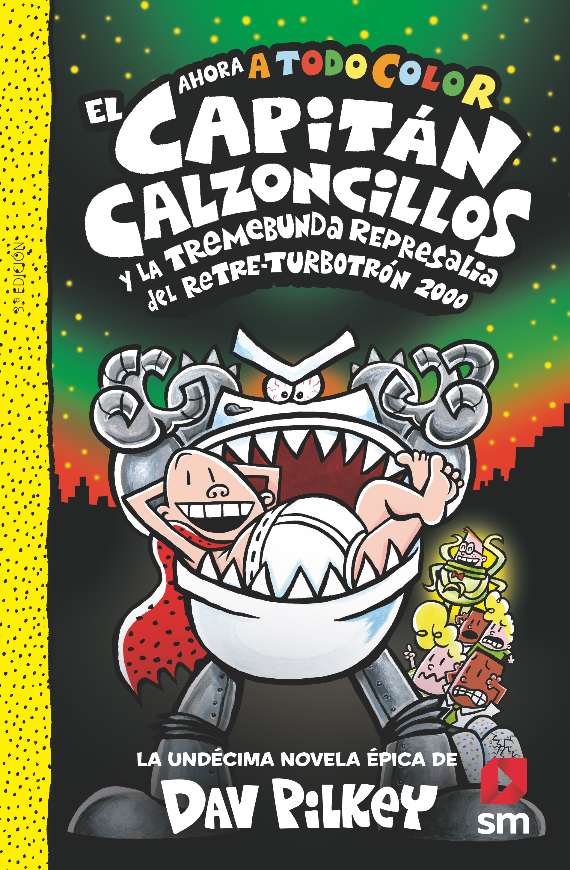 El Capitán Calzoncillos y la Tremebunda Represalia del Retre-Turbotrón 2000-1