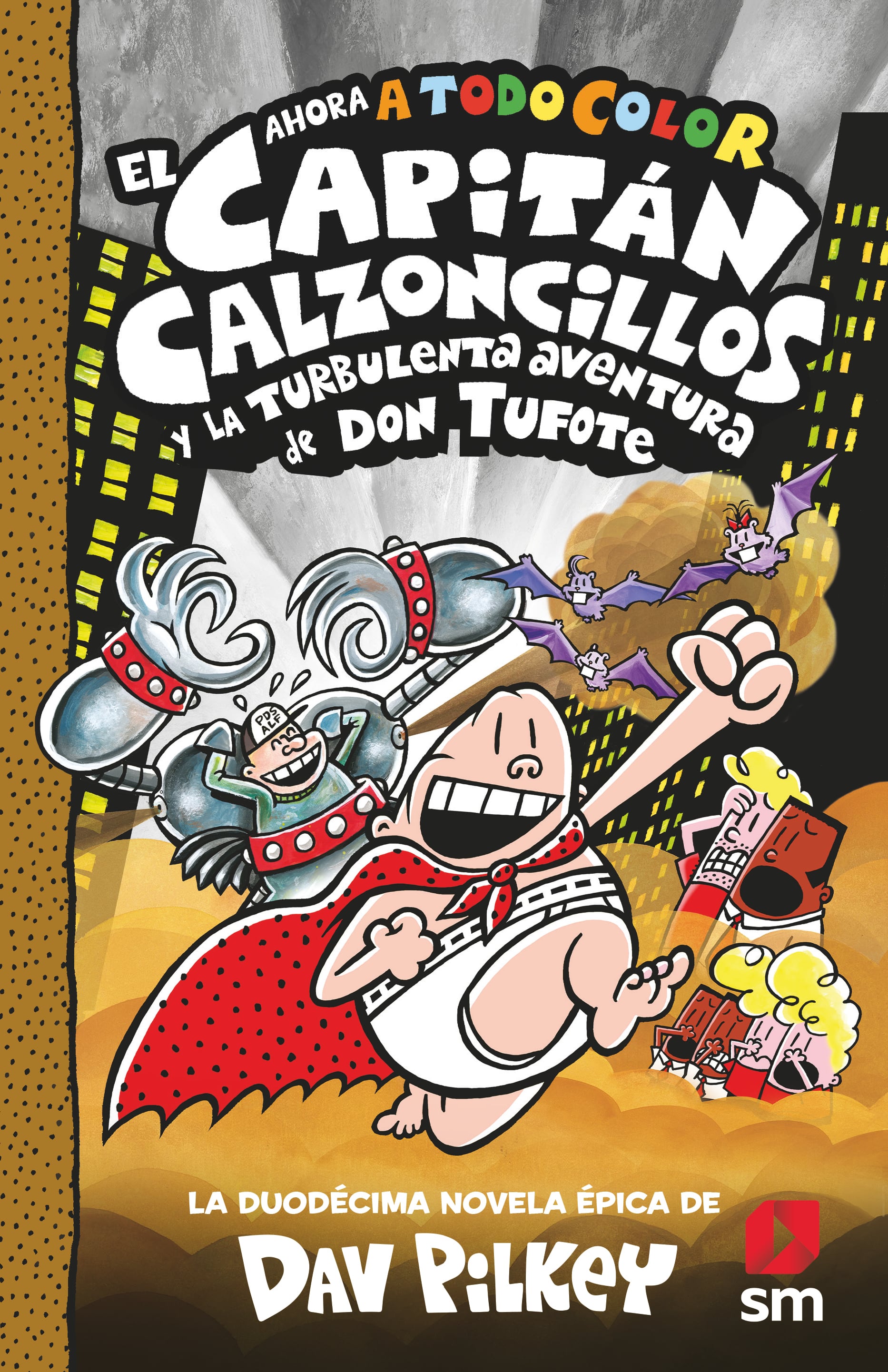 El Capitán Calzoncillos y la Turbulenta Aventura de Don Tufote-1