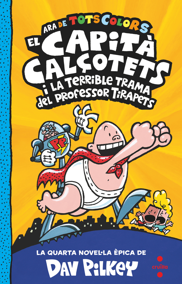 4. El Capità Calçotets i la terrible trama del professor Tirapets