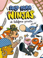 Solo para ninjas 4: El teléfono pirata (ePub)